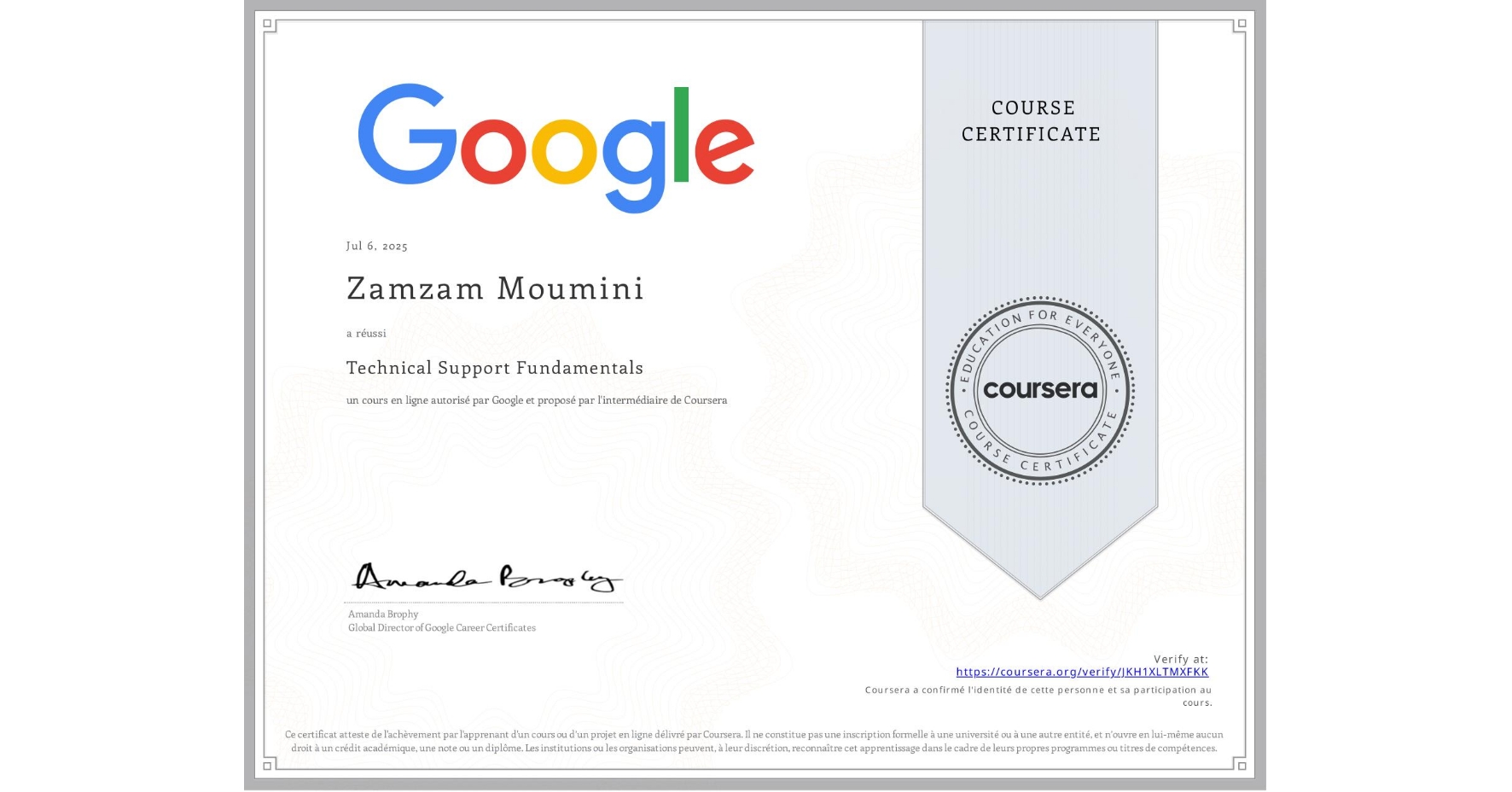 View certificate for Zamzam Moumini, Technical Support Fundamentals, an online non-credit course authorized by Google and offered through Coursera