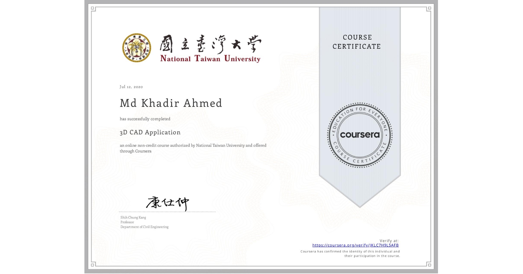 View certificate for Md Khadir  Ahmed, 3D CAD Application, an online non-credit course authorized by National Taiwan University and offered through Coursera