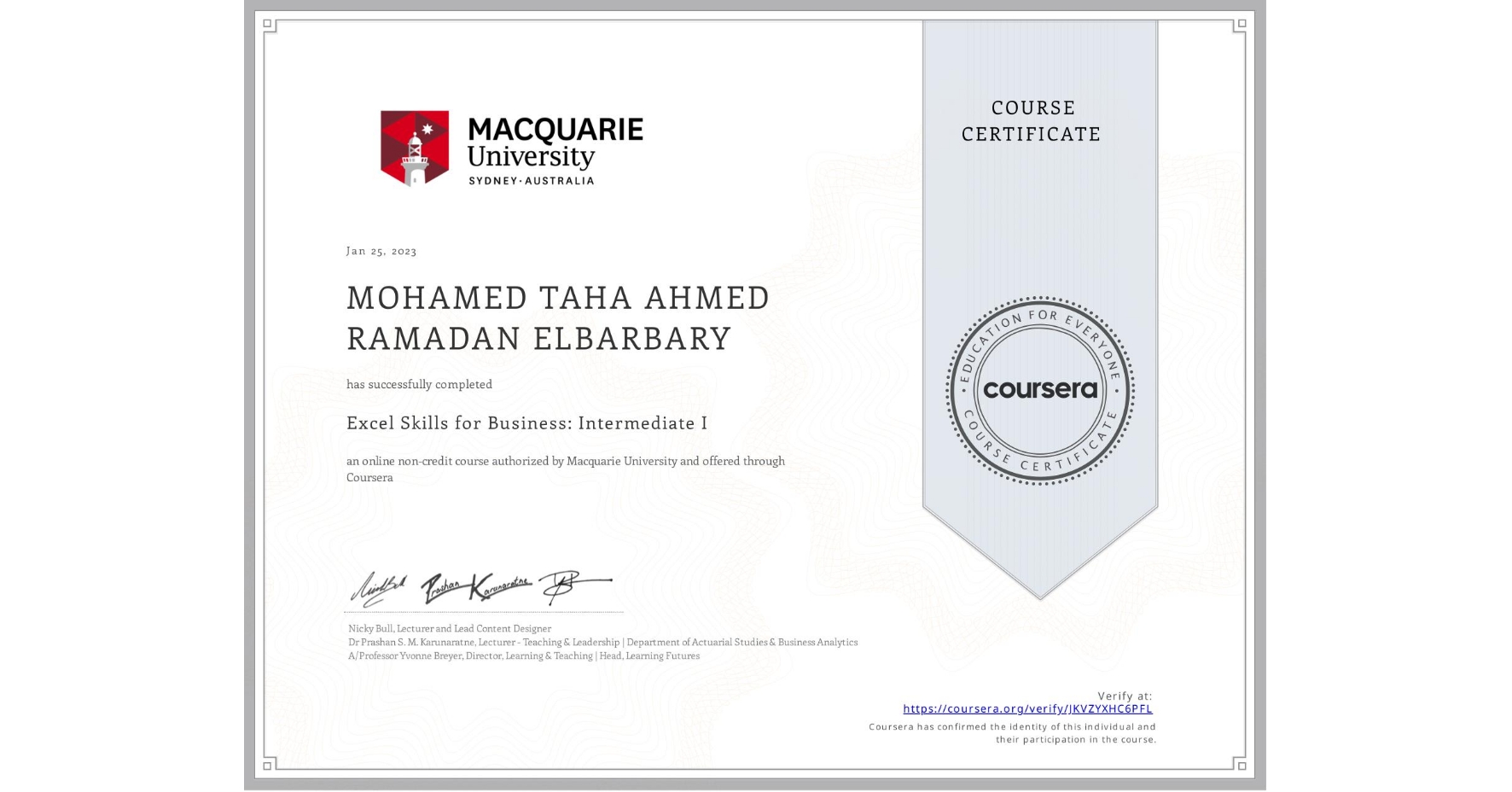 View certificate for MOHAMED TAHA AHMED RAMADAN  ELBARBARY, Excel Skills for Business: Intermediate I, an online non-credit course authorized by Macquarie University and offered through Coursera