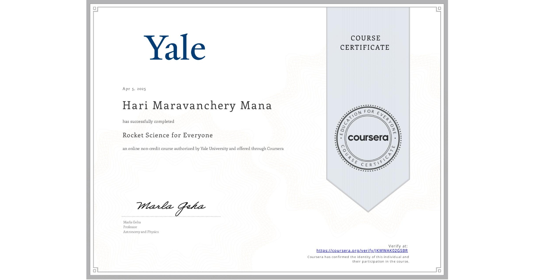 View certificate for Hari Maravanchery Mana, Rocket Science for Everyone, an online non-credit course authorized by Yale University and offered through Coursera