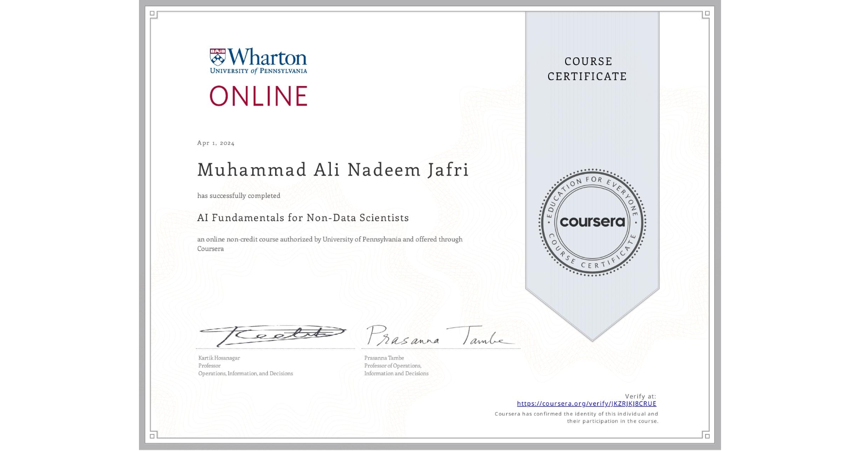 View certificate for Muhammad Ali Nadeem Jafri, AI Fundamentals for Non-Data Scientists, an online non-credit course authorized by University of Pennsylvania and offered through Coursera
