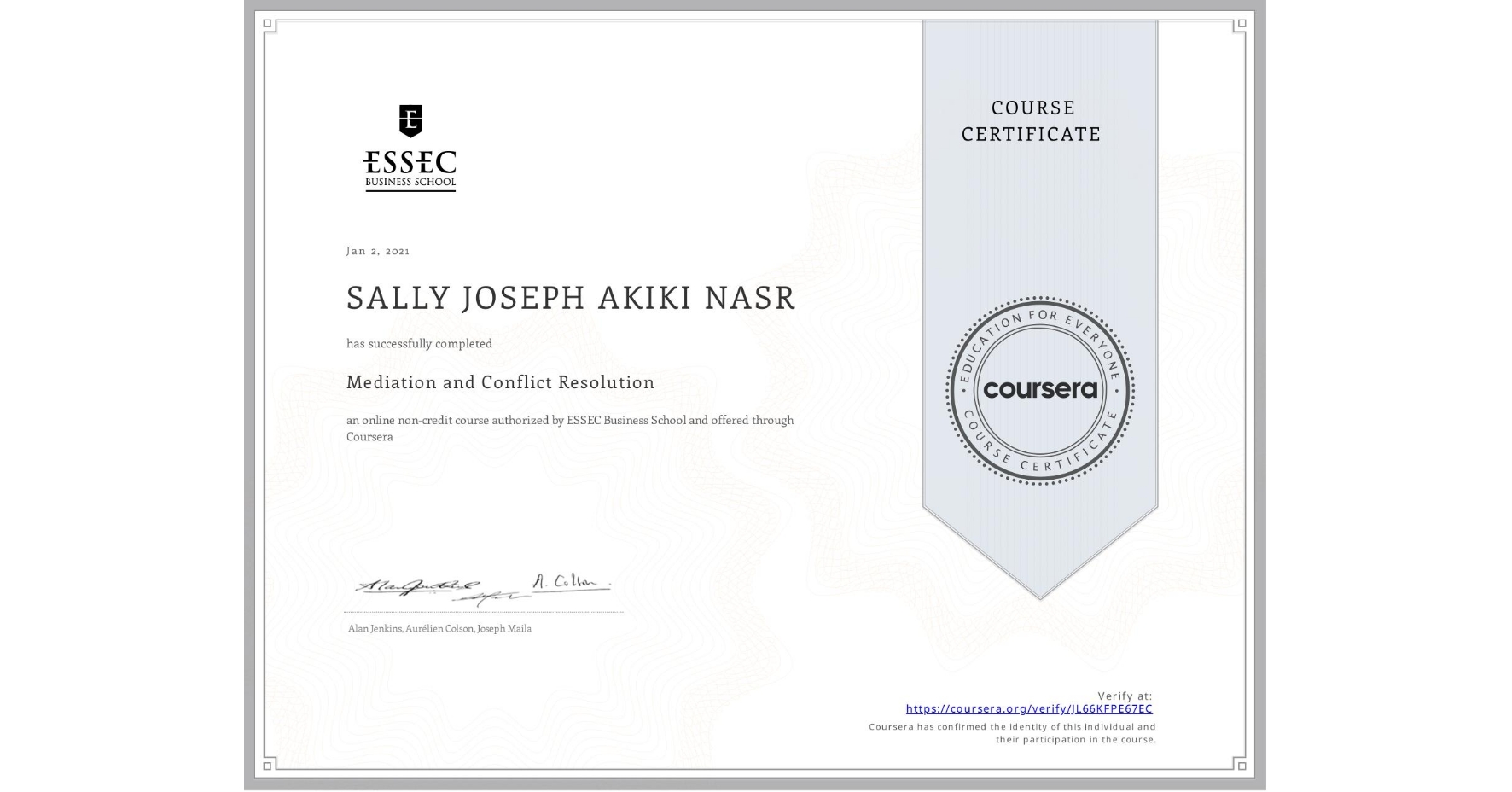 View certificate for SALLY JOSEPH  AKIKI NASR, Mediation and Conflict Resolution, an online non-credit course authorized by ESSEC Business School and offered through Coursera