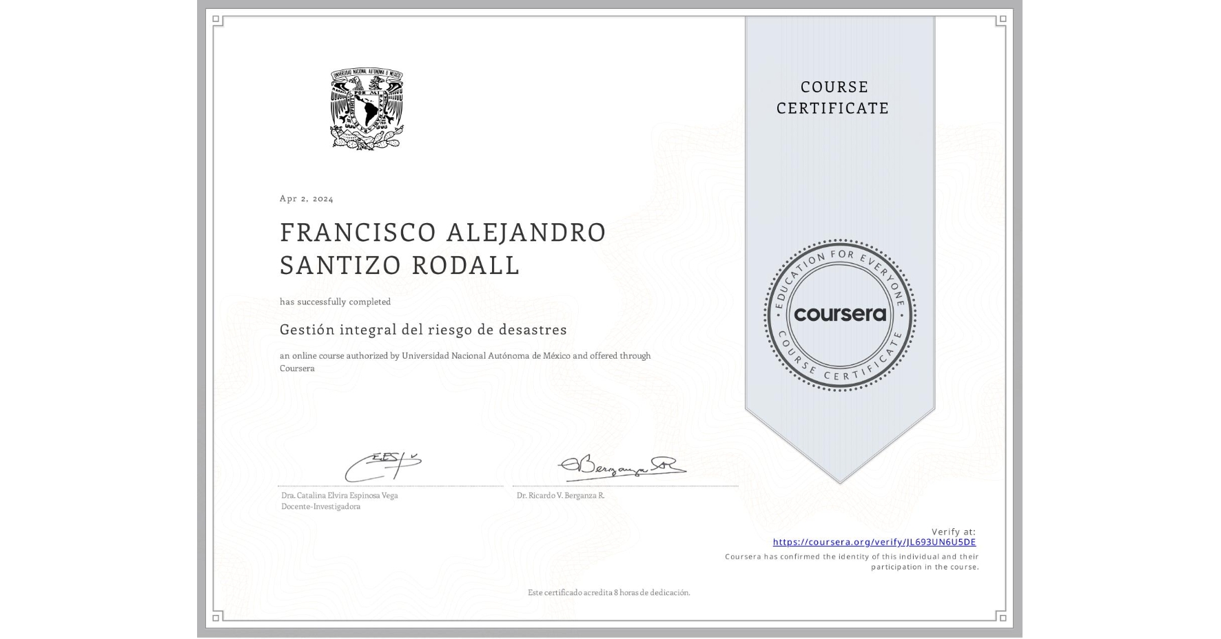 View certificate for FRANCISCO ALEJANDRO SANTIZO RODALL, Gestión integral del riesgo de desastres, an online non-credit course authorized by Universidad Nacional Autónoma de México and offered through Coursera