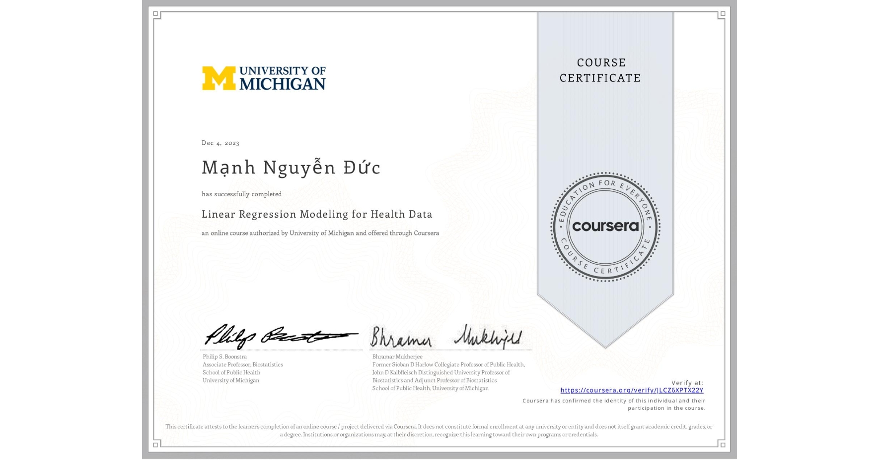 View certificate for Mạnh Nguyễn Đức, Linear Regression Modeling for Health Data, an online non-credit course authorized by University of Michigan and offered through Coursera