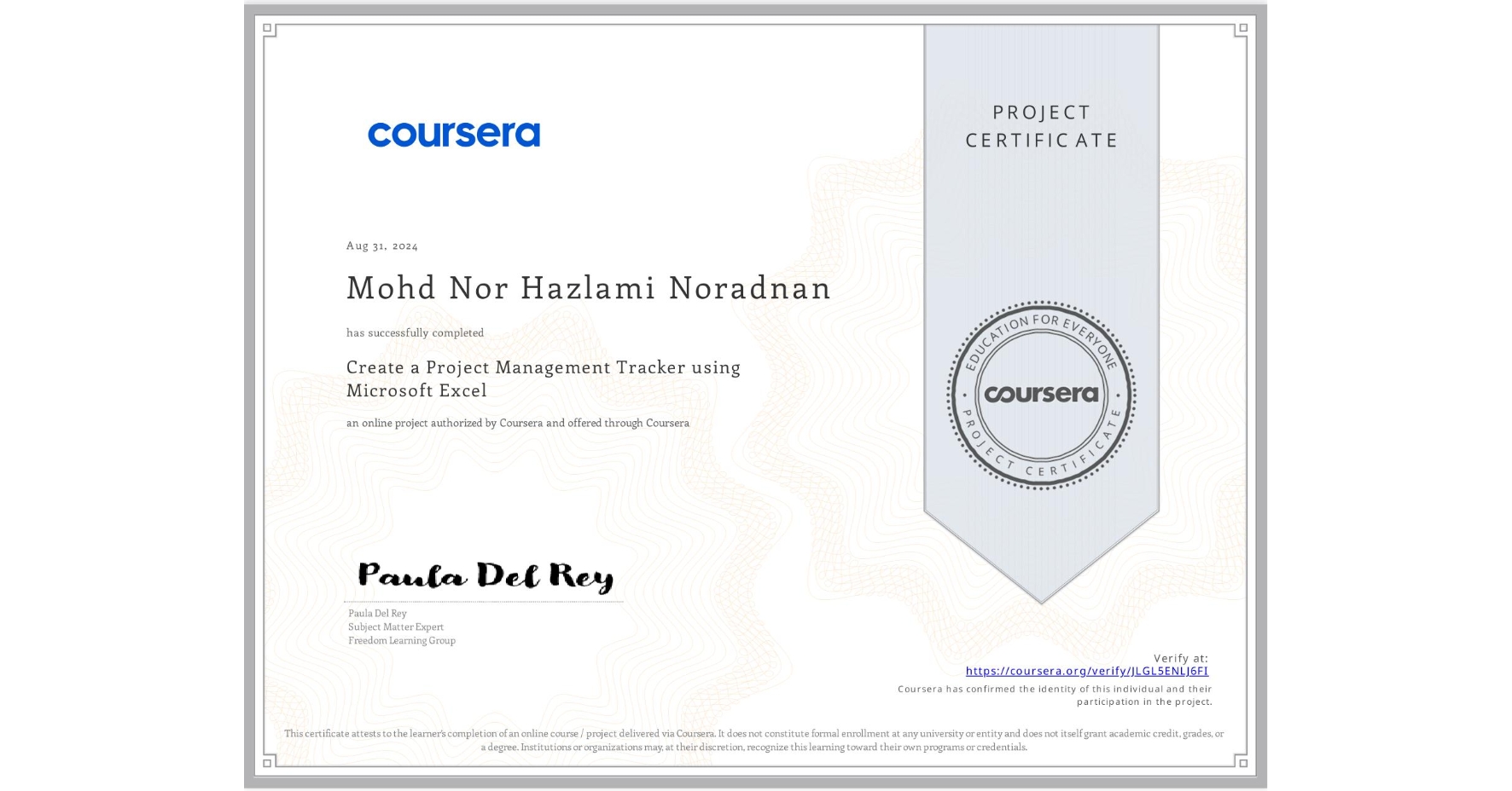 View certificate for Mohd Nor Hazlami Noradnan, Create a Project Management Tracker using Microsoft Excel, an online non-credit course authorized by Coursera and offered through Coursera