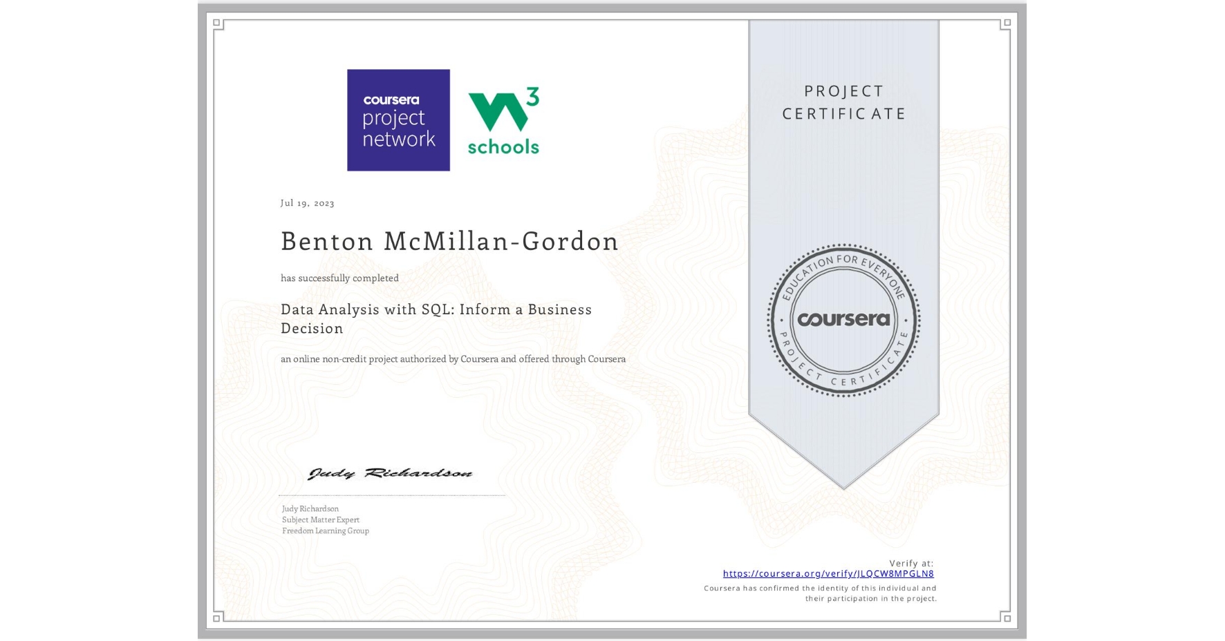 View certificate for Benton McMillan-Gordon, Data Analysis with SQL: Inform a Business Decision, an online non-credit course authorized by Coursera and offered through Coursera