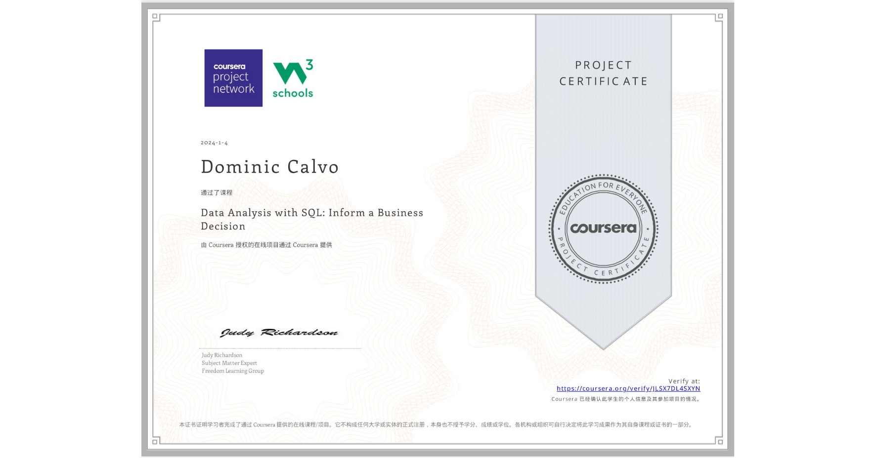 View certificate for Dominic Calvo, Data Analysis with SQL: Inform a Business Decision, an online non-credit course authorized by Coursera and offered through Coursera