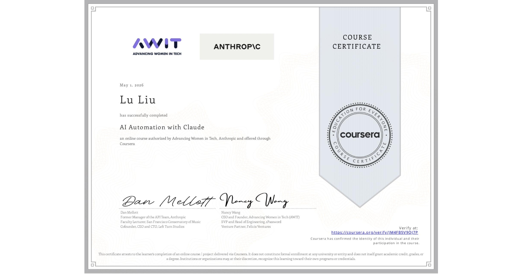 View certificate for Lu Liu, AI Automation with Claude, an online non-credit course authorized by Advancing Women in Tech & Anthropic and offered through Coursera