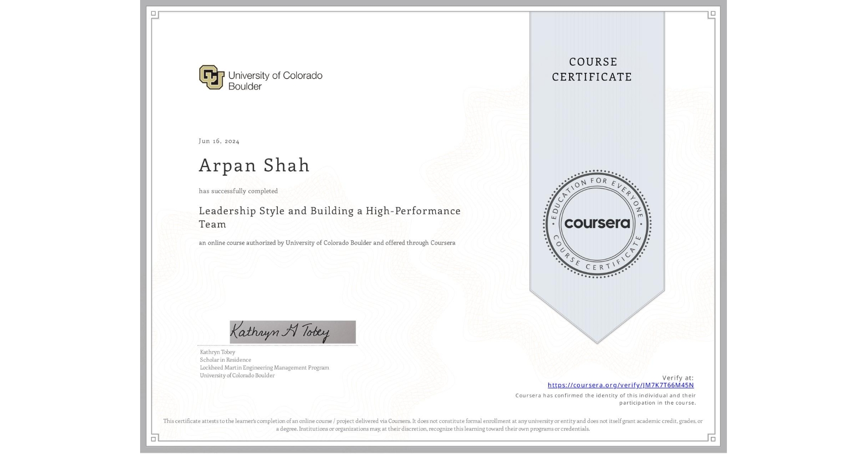 View certificate for Arpan Shah, Leadership Style and Building a High-Performance Team, an online non-credit course authorized by University of Colorado Boulder and offered through Coursera