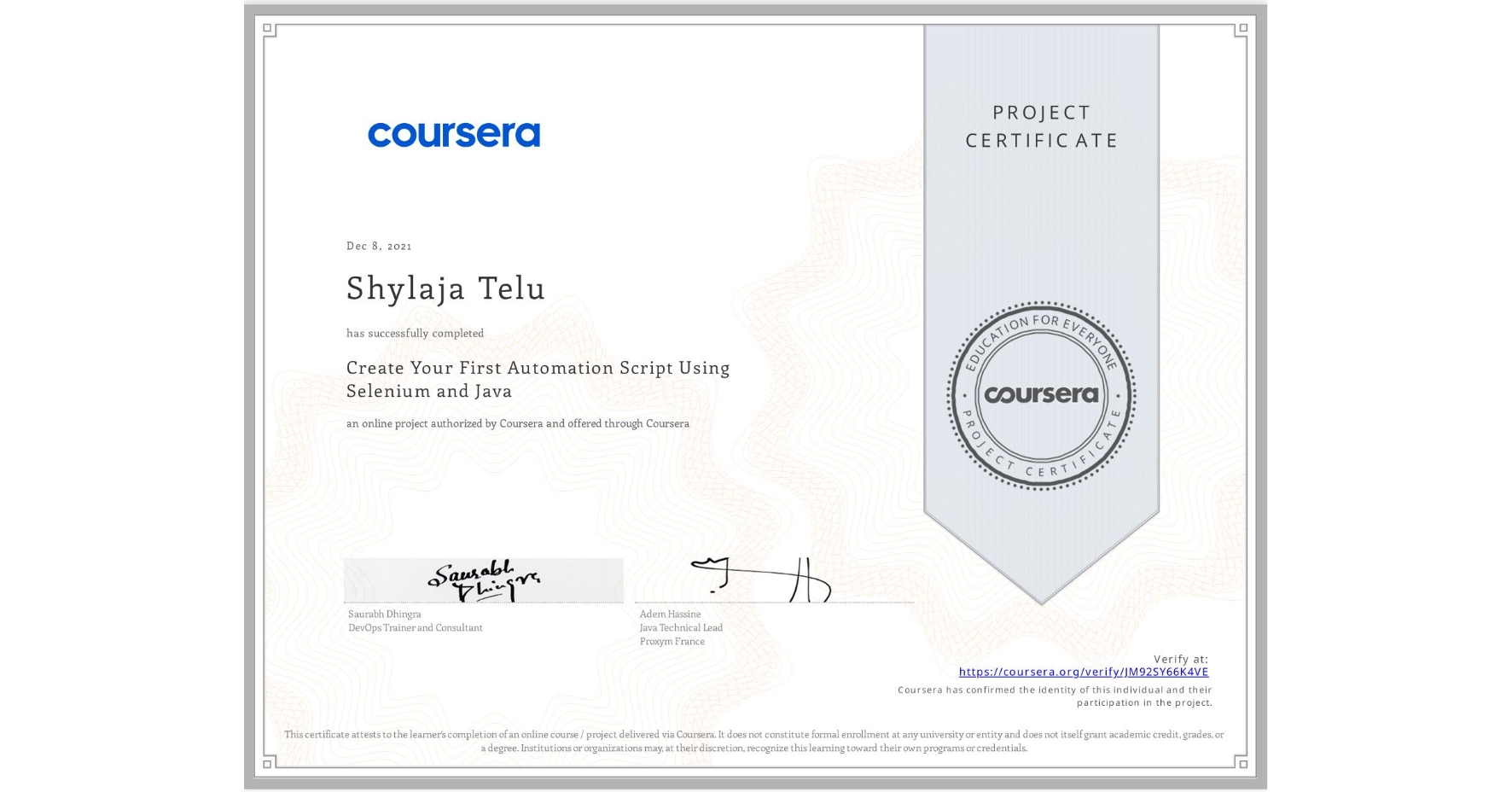 View certificate for Shylaja Telu, Create Your First Automation Script Using Selenium and Java, an online non-credit course authorized by Coursera and offered through Coursera