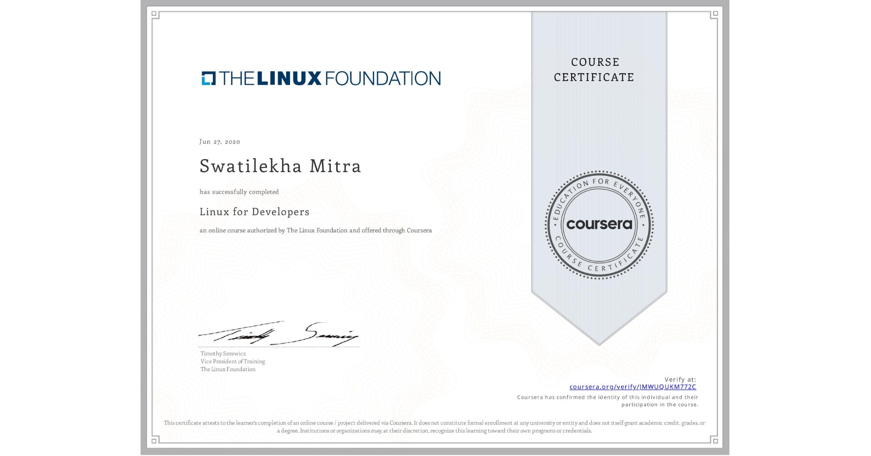 View certificate for Swatilekha Mitra, Linux for Developers, an online non-credit course authorized by The Linux Foundation and offered through Coursera