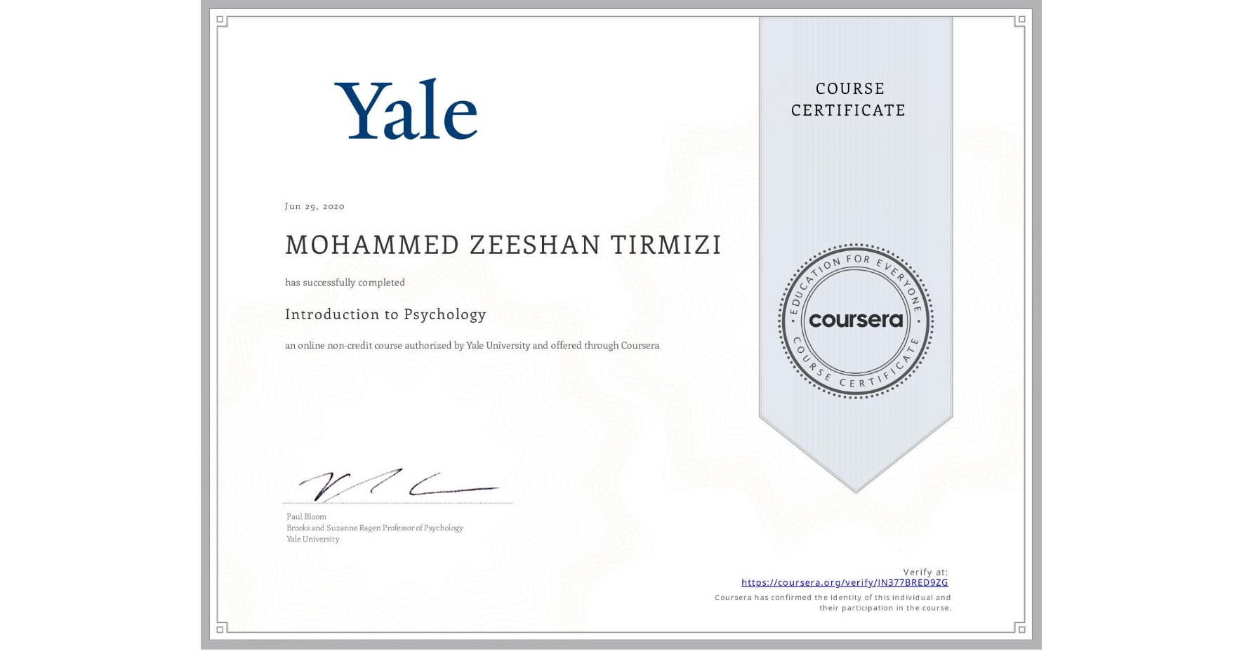 View certificate for MOHAMMED ZEESHAN  TIRMIZI, Introduction to Psychology , an online non-credit course authorized by Yale University and offered through Coursera