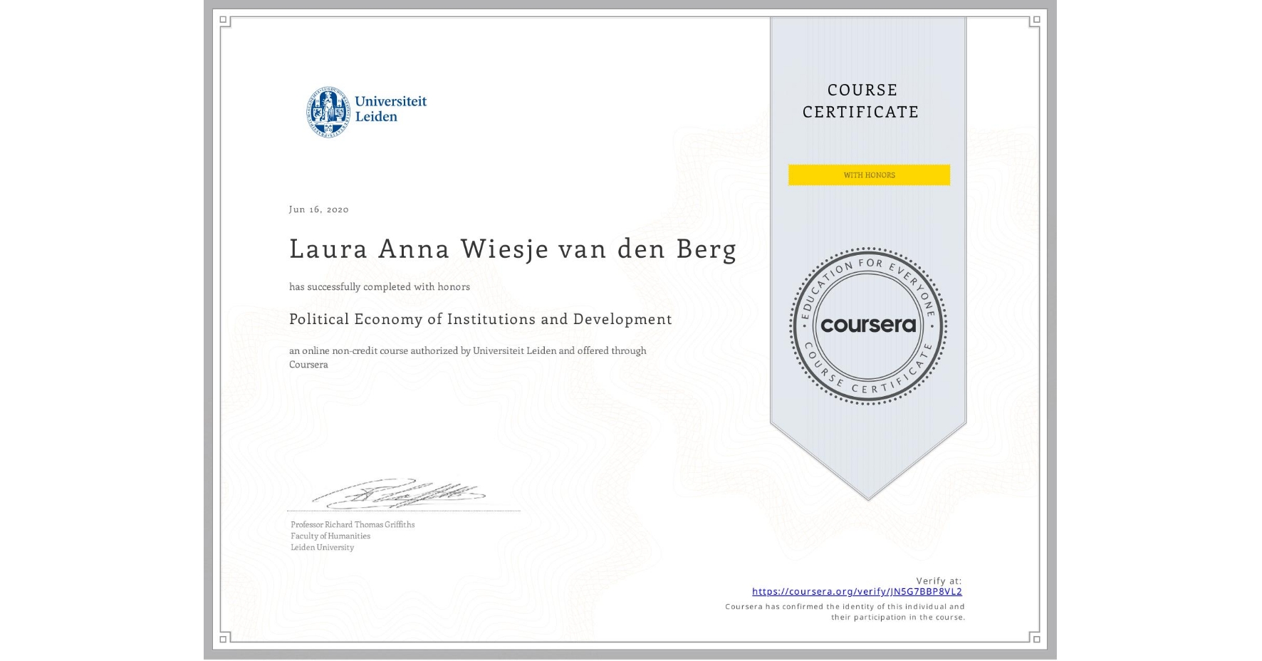 View certificate for Laura Anna Wiesje van den Berg, Political Economy of Institutions and Development, an online non-credit course authorized by Universiteit Leiden and offered through Coursera
