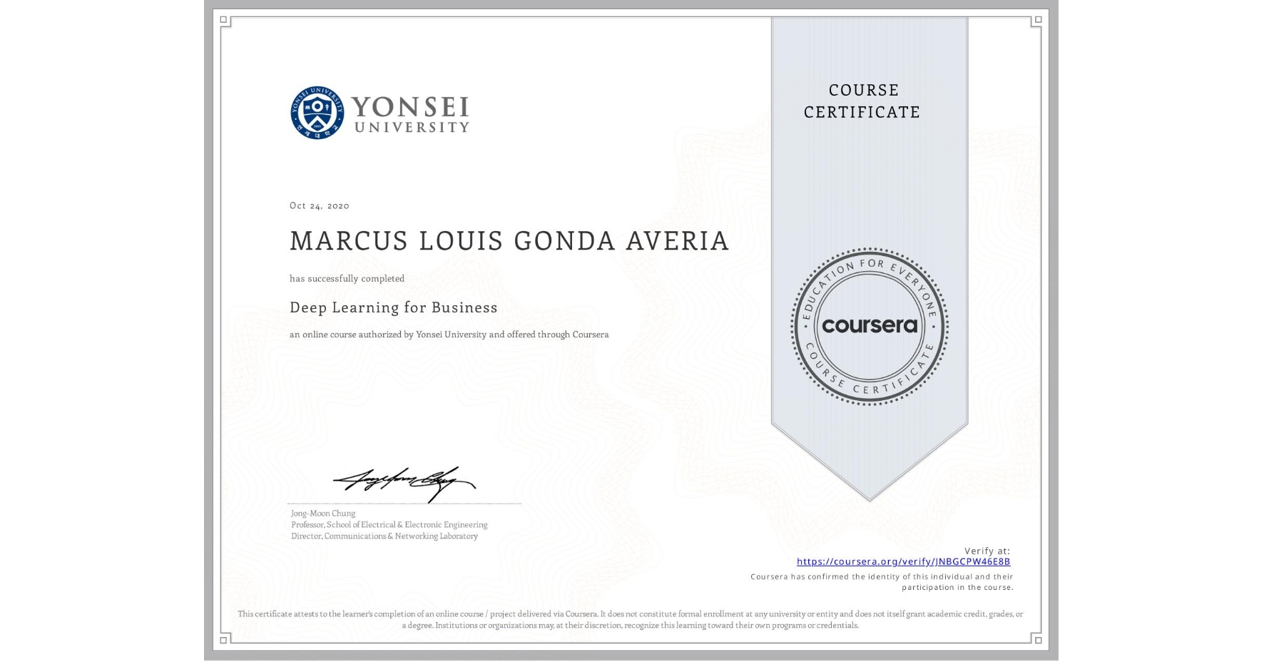 View certificate for MARCUS LOUIS GONDA AVERIA, Deep Learning for Business, an online non-credit course authorized by Yonsei University and offered through Coursera