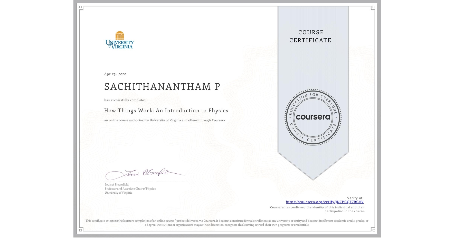 View certificate for SACHITHANANTHAM P, How Things Work: An Introduction to Physics, an online non-credit course authorized by University of Virginia and offered through Coursera