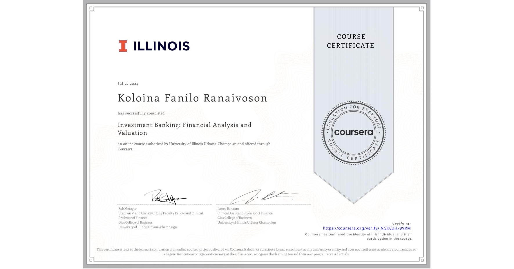 View certificate for Koloina Fanilo Ranaivoson, Investment Banking: Financial Analysis and Valuation, an online non-credit course authorized by University of Illinois Urbana-Champaign and offered through Coursera