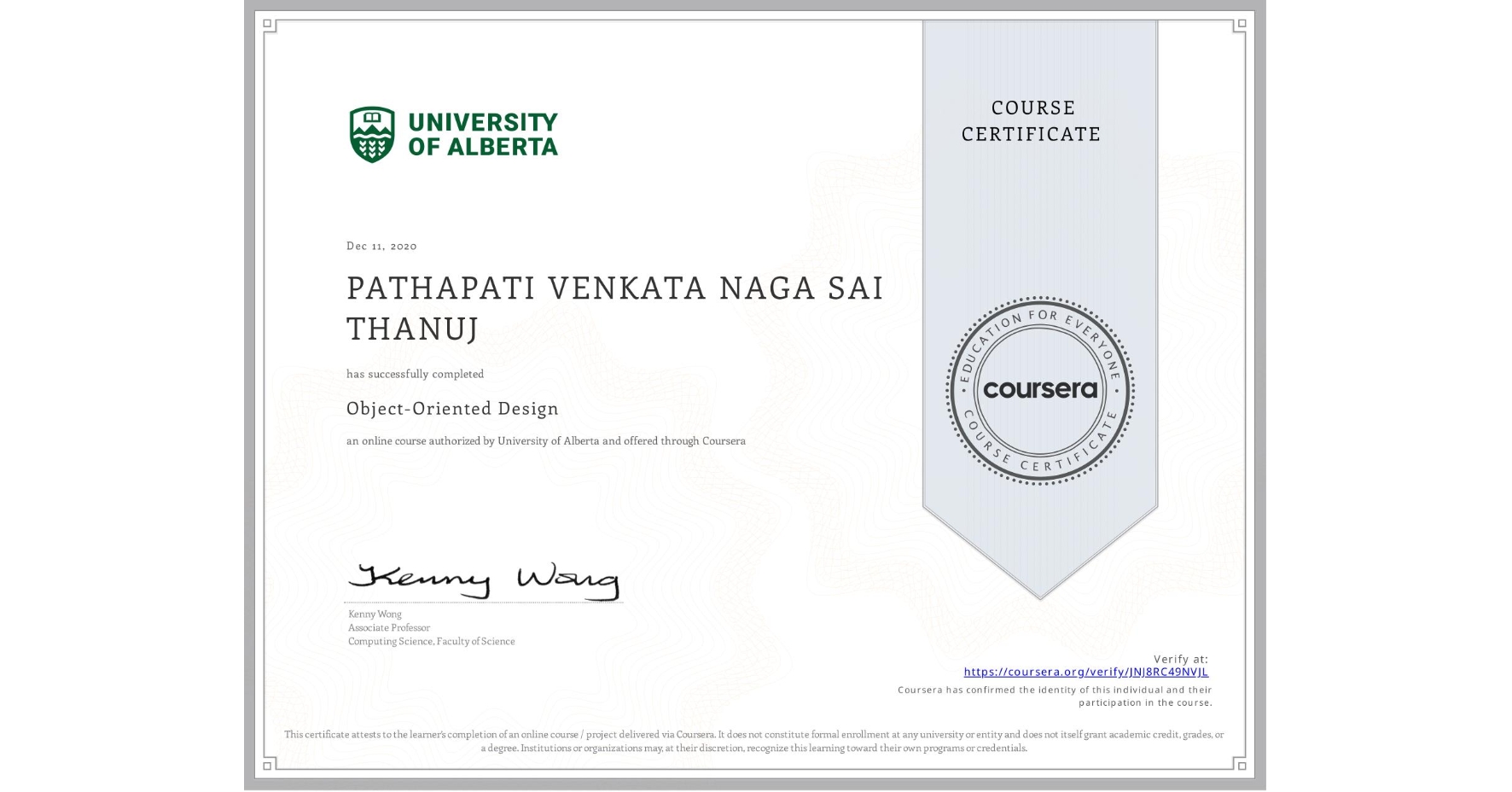 View certificate for PATHAPATI VENKATA NAGA SAI THANUJ, Object-Oriented Design, an online non-credit course authorized by University of Alberta and offered through Coursera