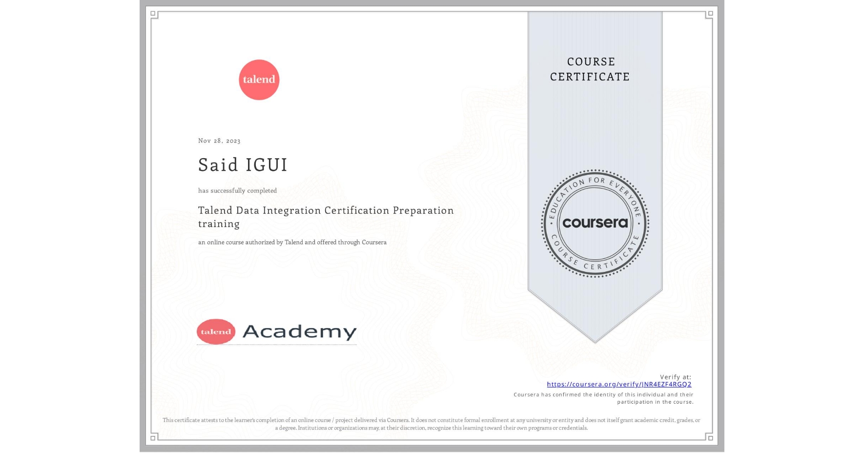 View certificate for Said IGUI, Talend Data Integration Certification Preparation training, an online non-credit course authorized by Talend and offered through Coursera