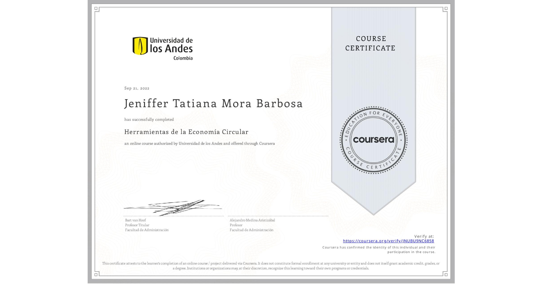 View certificate for Jeniffer Tatiana Mora Barbosa, Herramientas de la Economía Circular, an online non-credit course authorized by Universidad de los Andes and offered through Coursera