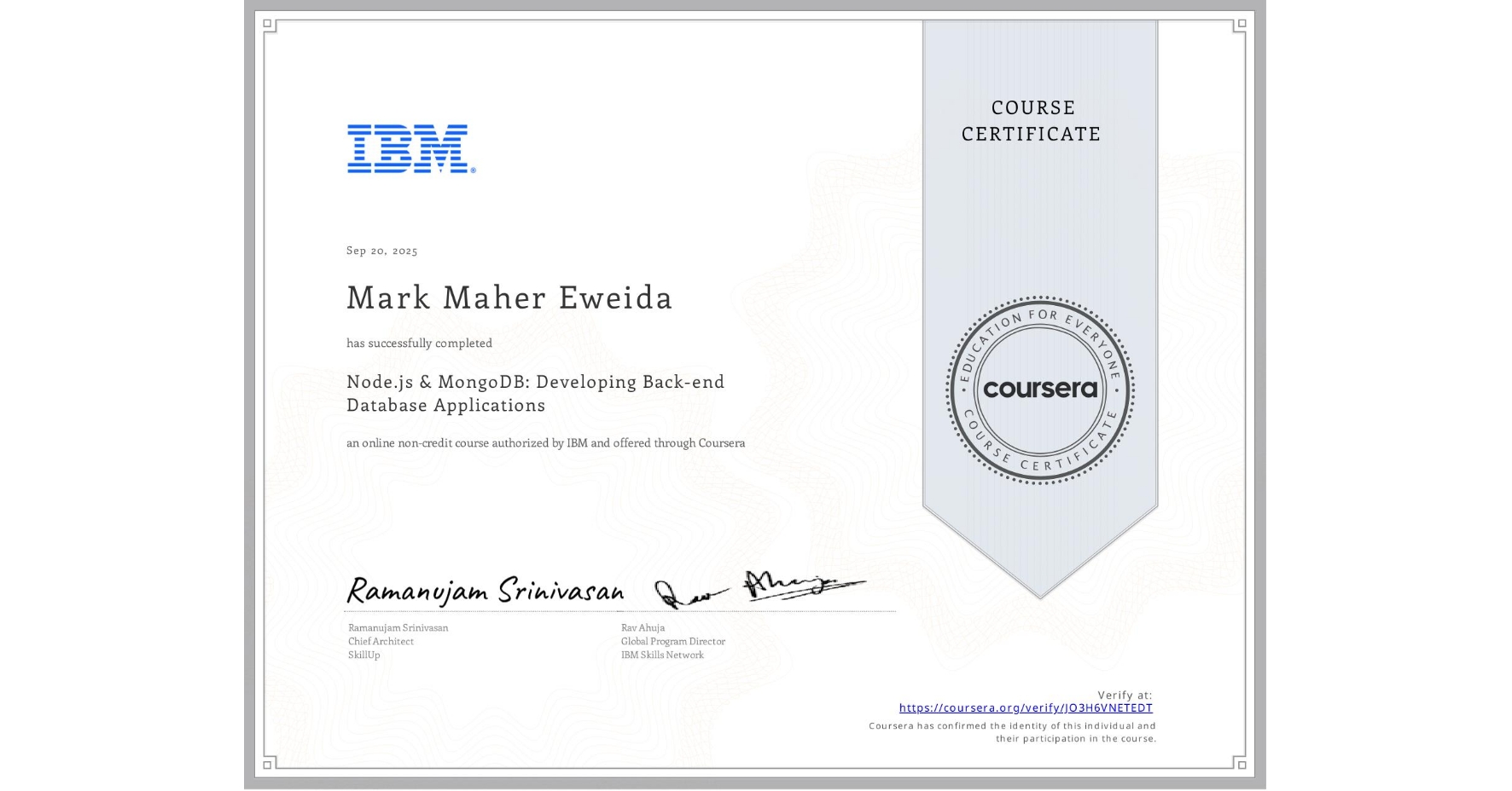 View certificate for Mark Maher Eweida, Node.js & MongoDB: Developing Back-end Database Applications, an online non-credit course authorized by IBM and offered through Coursera