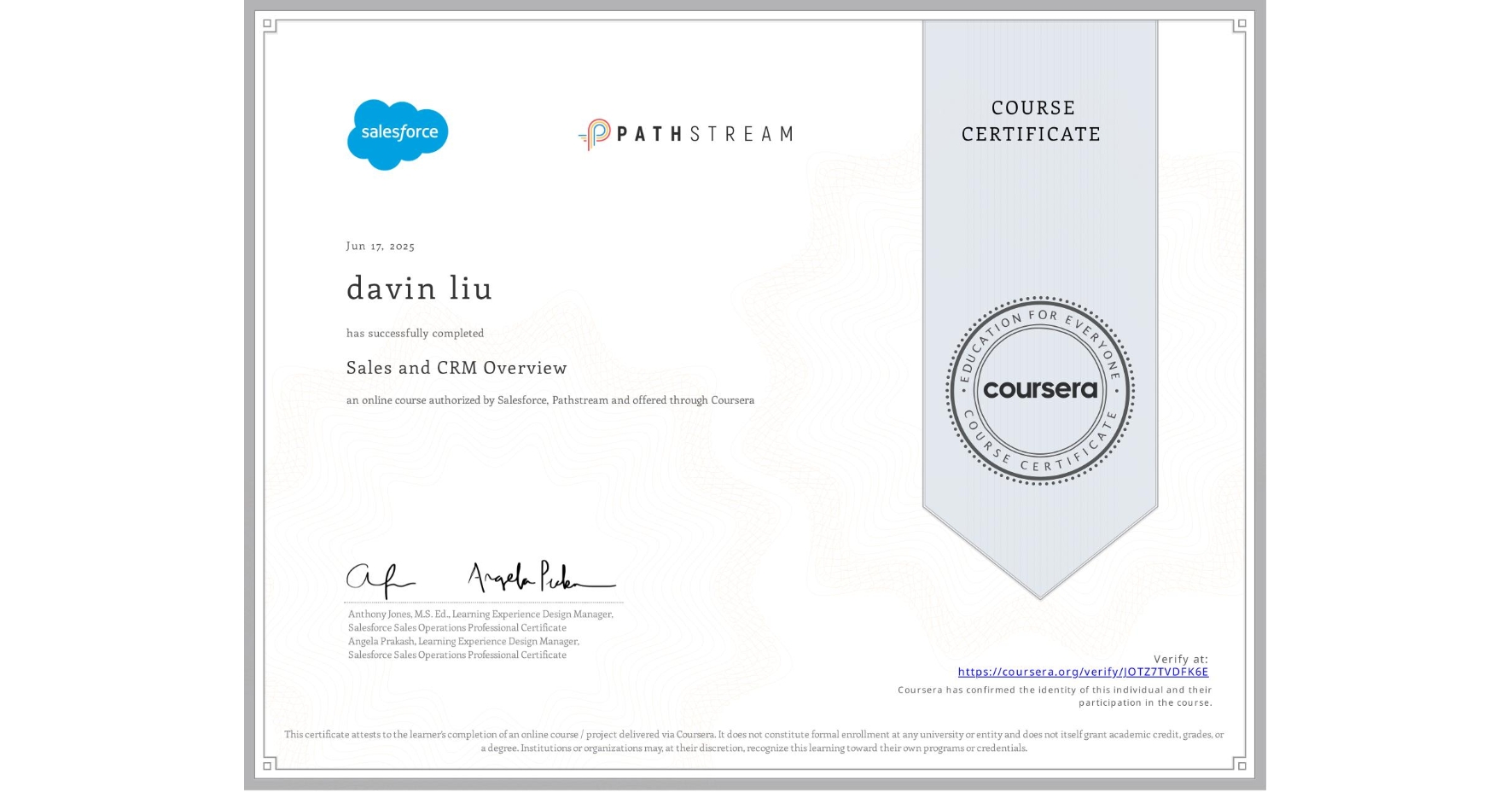 View certificate for davin liu, Sales and CRM Overview, an online non-credit course authorized by Salesforce & Pathstream and offered through Coursera