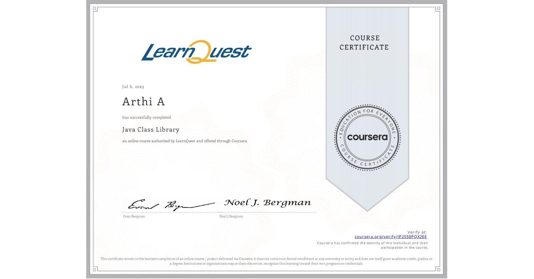 View certificate for Arthi A, Java Class Library, an online non-credit course authorized by LearnQuest and offered through Coursera