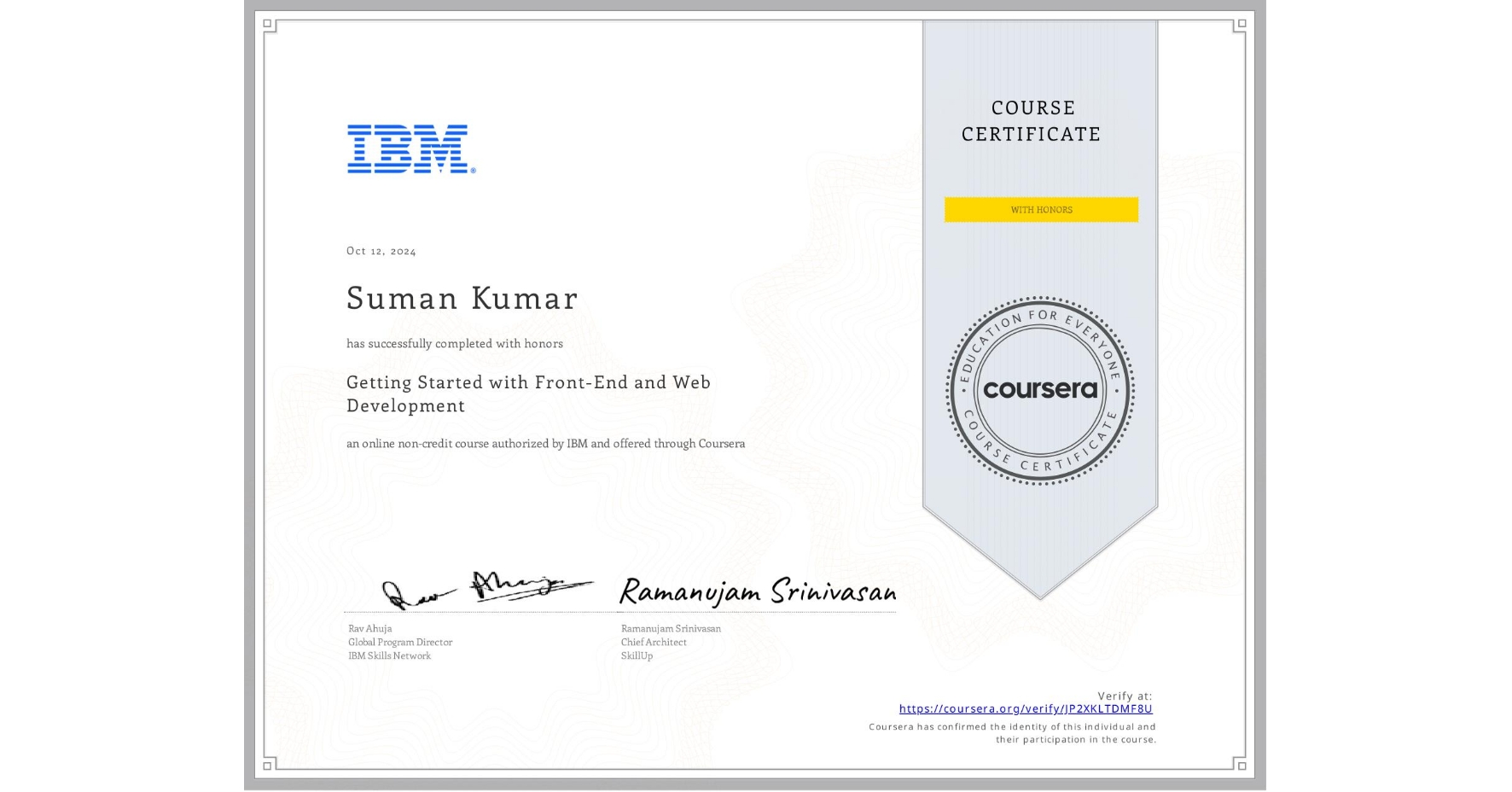 View certificate for Suman Kumar, Getting Started with Front-End and Web Development, an online non-credit course authorized by IBM and offered through Coursera