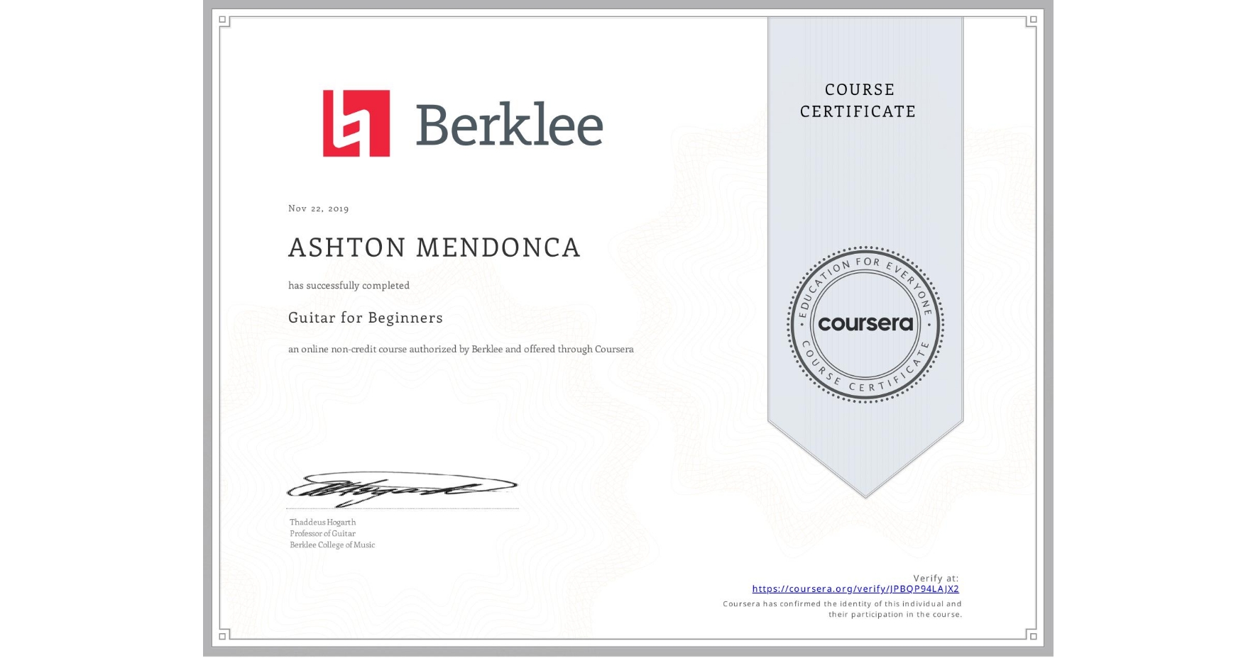 View certificate for ASHTON MENDONCA, Guitar for Beginners, an online non-credit course authorized by Berklee and offered through Coursera