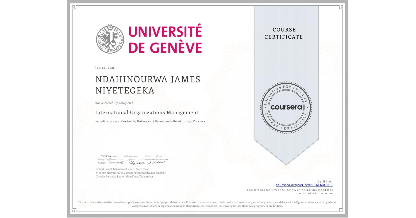 View certificate for NDAHINOURWA JAMES  NIYETEGEKA, International Organizations Management , an online non-credit course authorized by University of Geneva and offered through Coursera