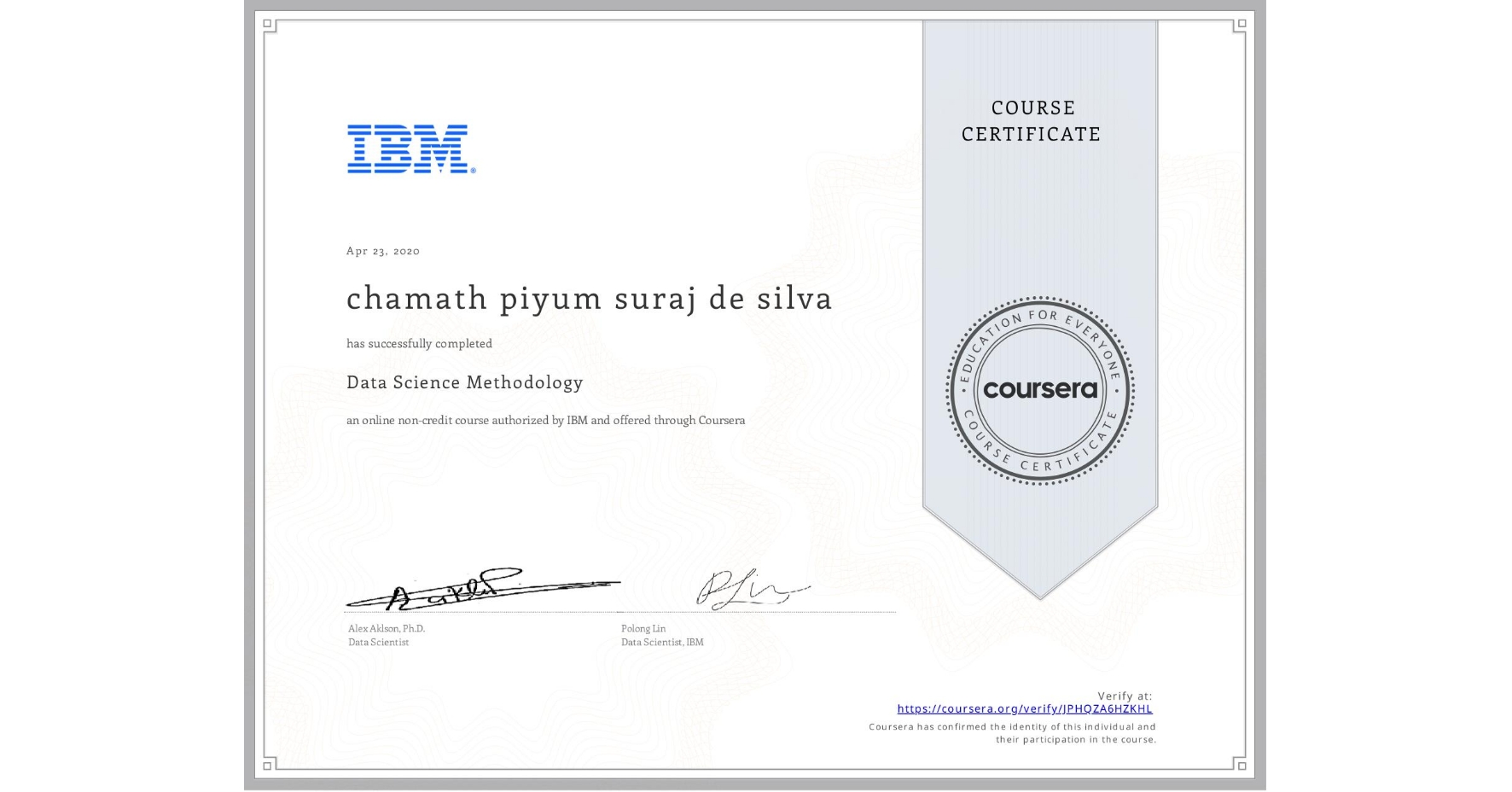 View certificate for chamath piyum suraj de silva, Data Science Methodology, an online non-credit course authorized by IBM and offered through Coursera