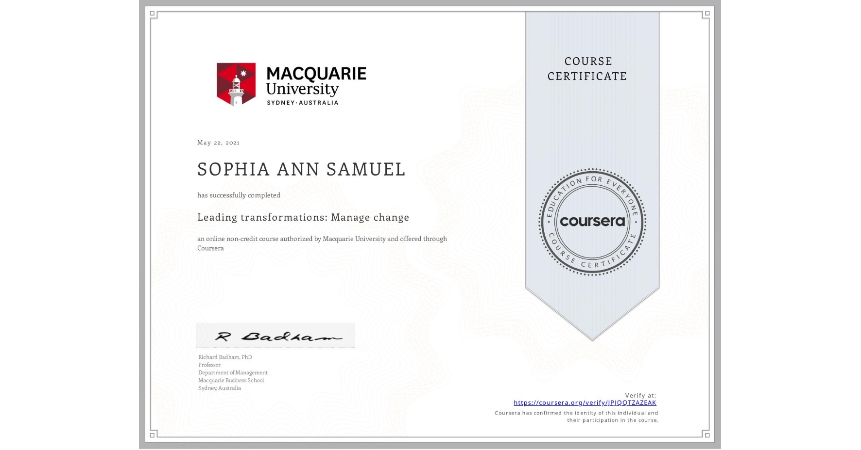 View certificate for SOPHIA ANN  SAMUEL, Leading transformations: Manage change, an online non-credit course authorized by Macquarie University and offered through Coursera