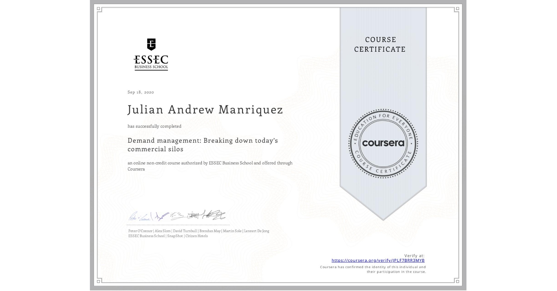 View certificate for Julian Andrew Manriquez, Demand management: Breaking down today’s commercial silos, an online non-credit course authorized by ESSEC Business School and offered through Coursera