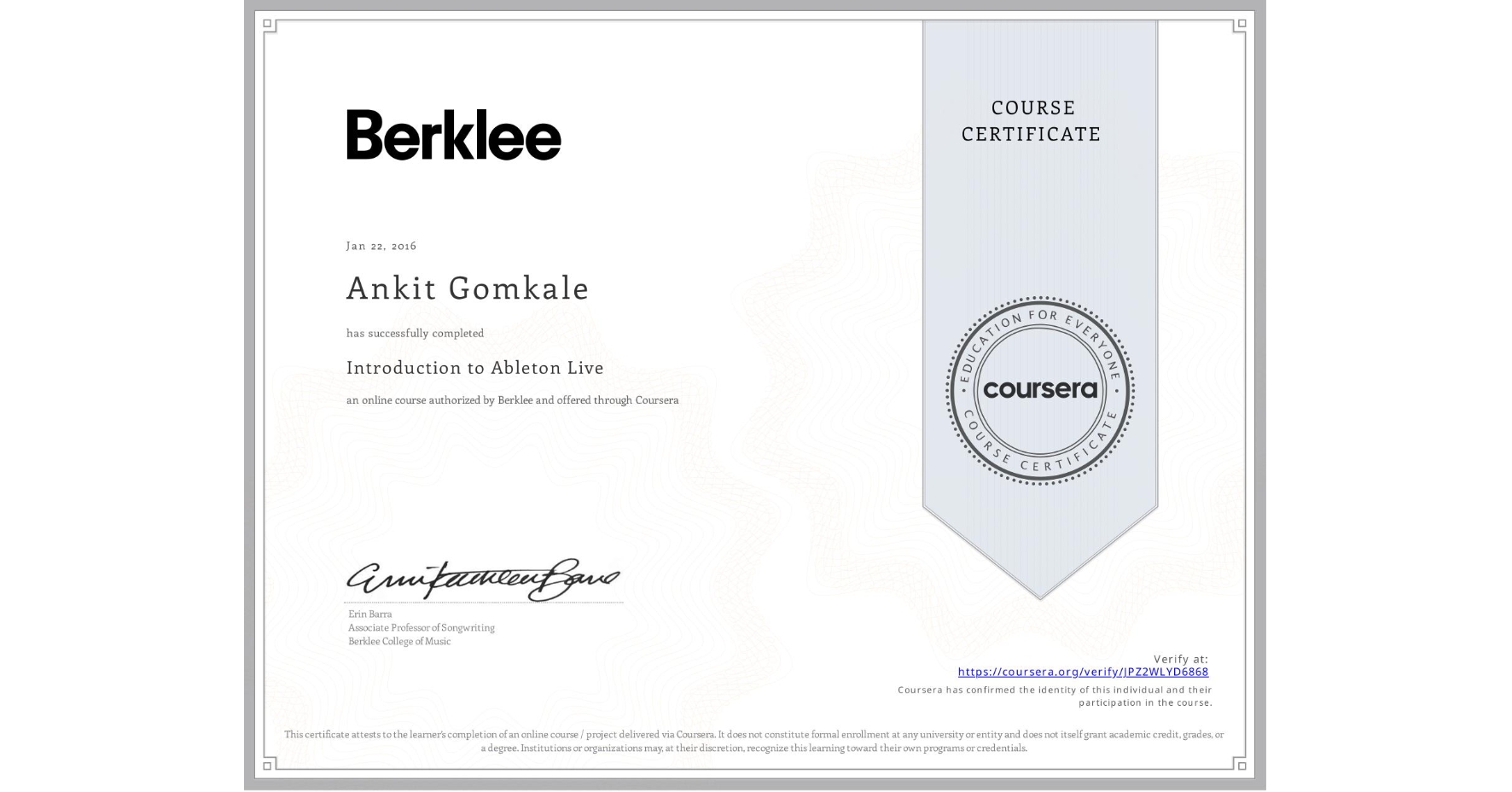 View certificate for Ankit Gomkale, Introduction to Ableton Live, an online non-credit course authorized by Berklee and offered through Coursera