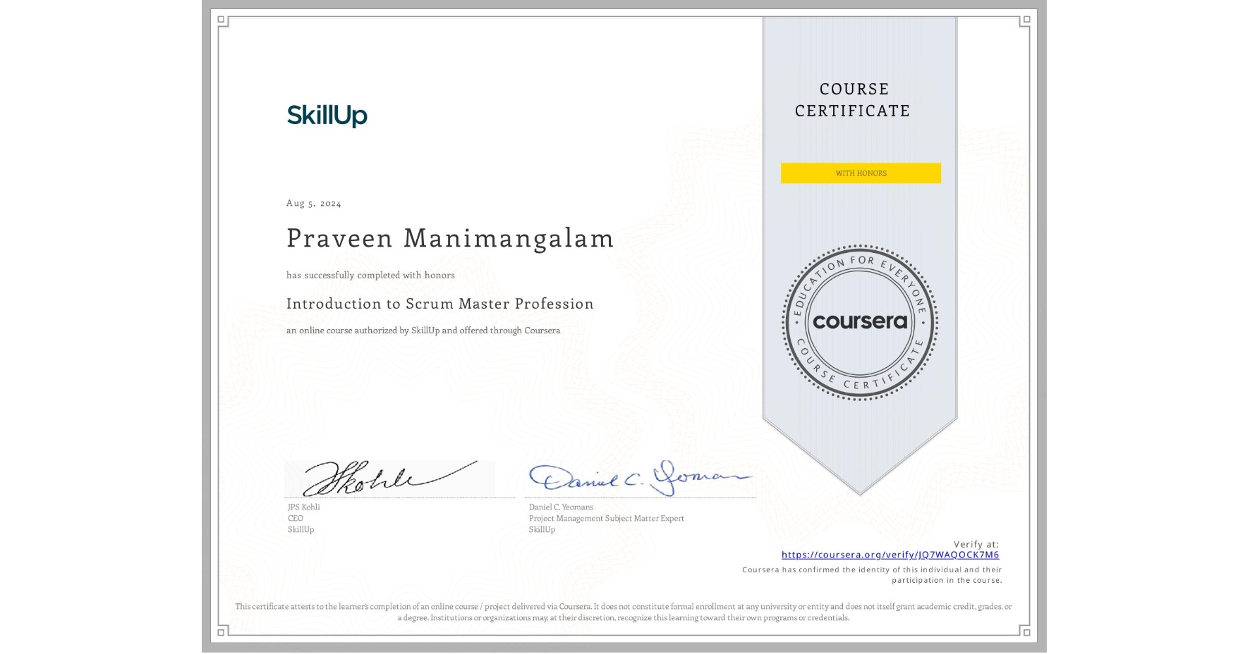 View certificate for Praveen Manimangalam, Introduction to Scrum Master Profession, an online non-credit course authorized by SkillUp and offered through Coursera