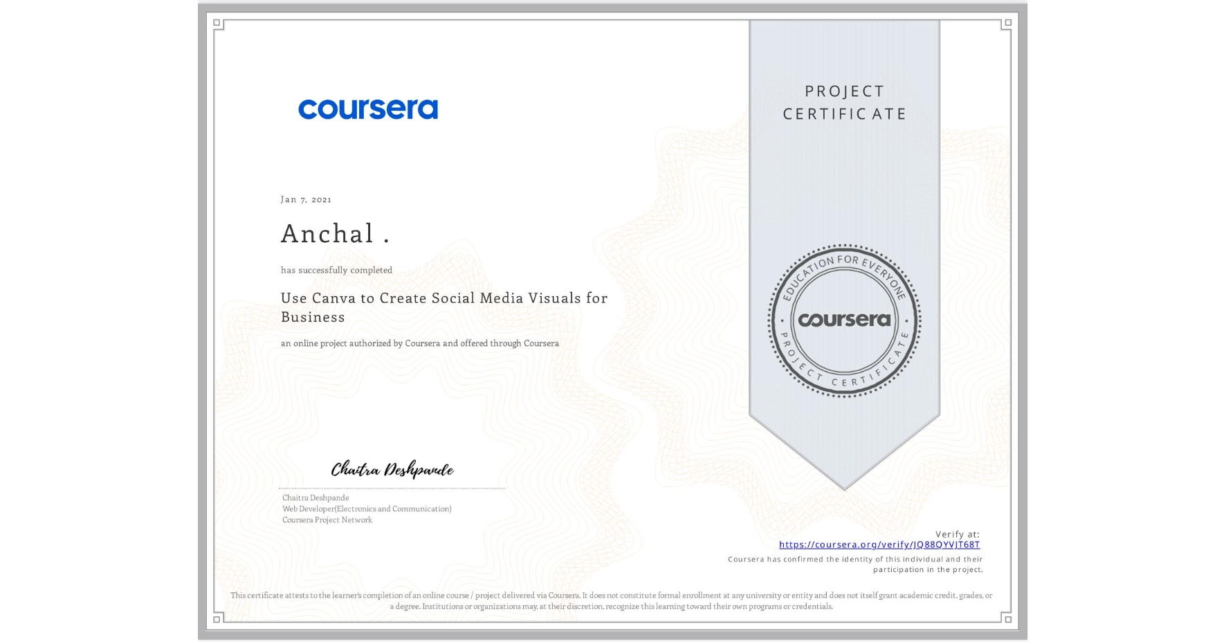 View certificate for Anchal ., Use Canva to Create Social Media Visuals for Business, an online non-credit course authorized by Coursera and offered through Coursera