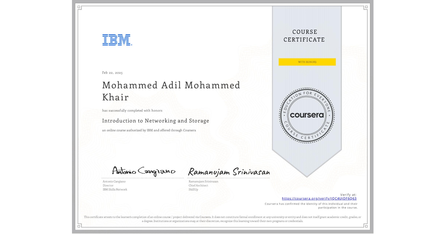View certificate for Mohammed Adil Mohammed Khair , Introduction to Networking and Storage, an online non-credit course authorized by IBM and offered through Coursera