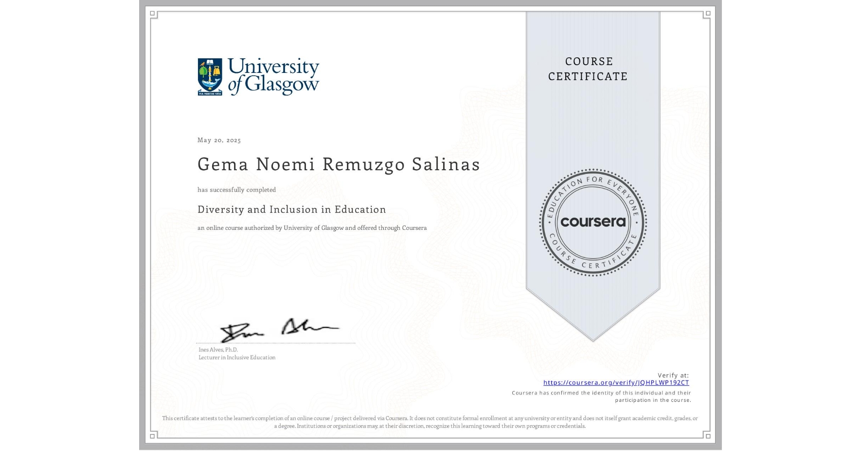 View certificate for Gema Noemi Remuzgo Salinas , Diversity and Inclusion in Education, an online non-credit course authorized by University of Glasgow and offered through Coursera