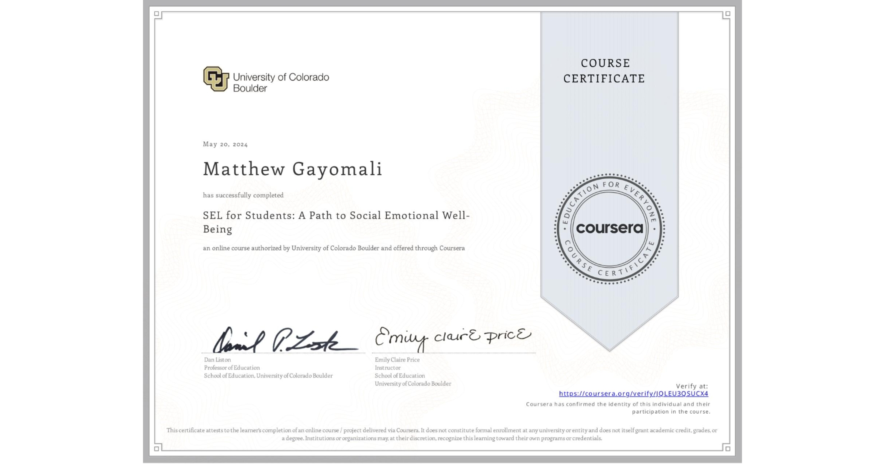 View certificate for Matthew Gayomali, SEL for Students: A Path to Social Emotional Well-Being, an online non-credit course authorized by University of Colorado Boulder and offered through Coursera