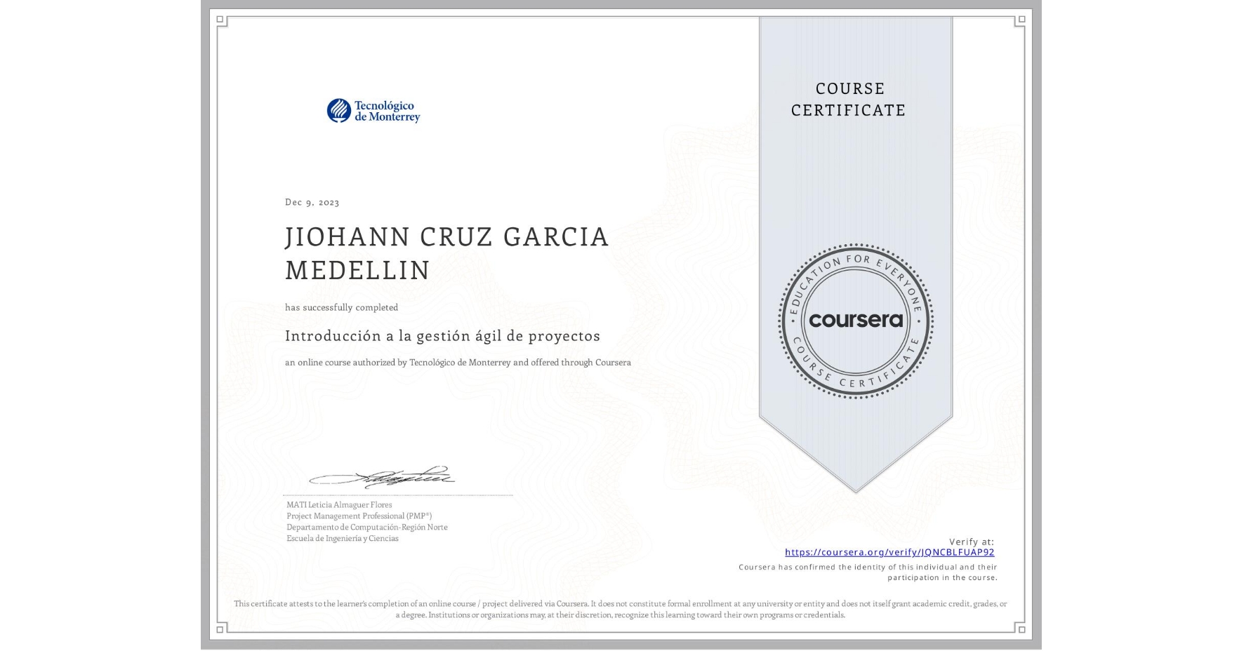 View certificate for JIOHANN CRUZ GARCIA MEDELLIN, Introducción a la gestión ágil de proyectos, an online non-credit course authorized by Tecnológico de Monterrey and offered through Coursera