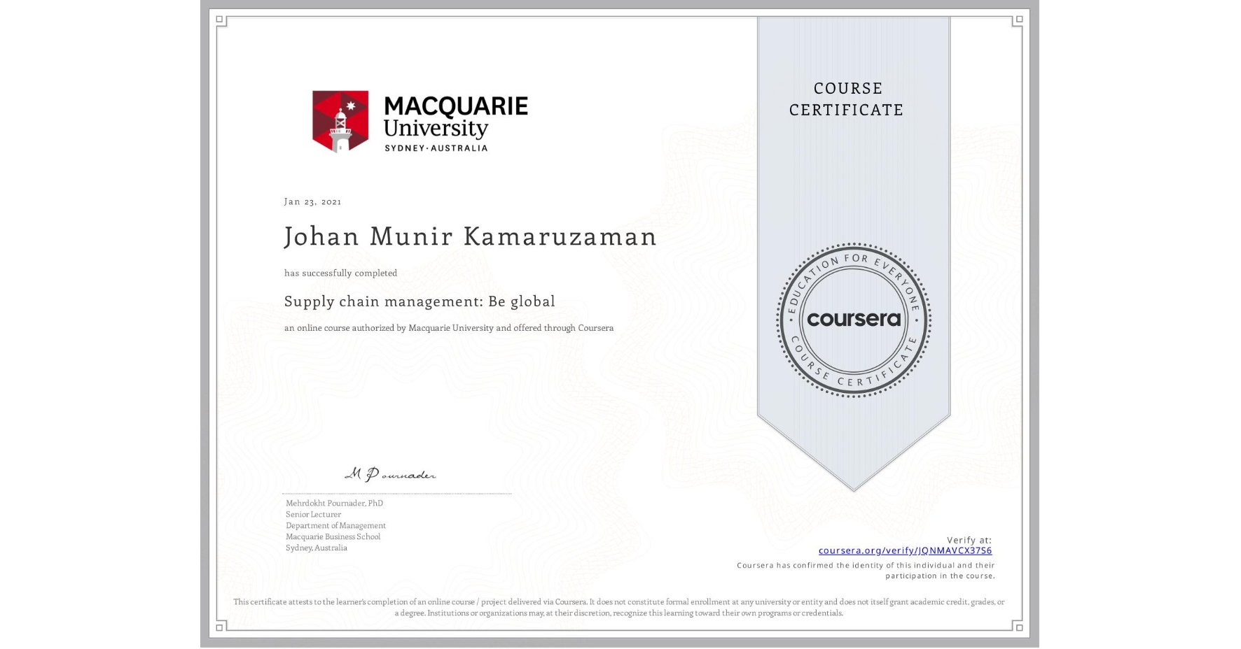 View certificate for Johan Munir Kamaruzaman, Supply chain management: Be global, an online non-credit course authorized by Macquarie University and offered through Coursera