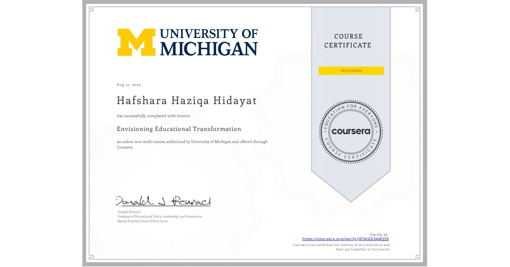View certificate for Hafshara Haziqa Hidayat, Envisioning Educational Transformation, an online non-credit course authorized by University of Michigan and offered through Coursera