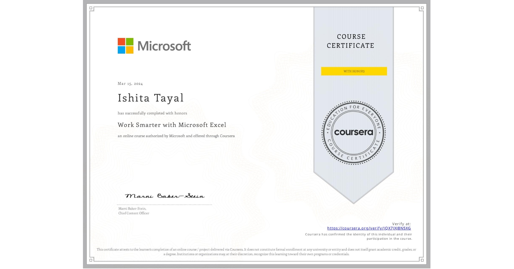 View certificate for Ishita Tayal, Work Smarter with Microsoft Excel, an online non-credit course authorized by Microsoft and offered through Coursera