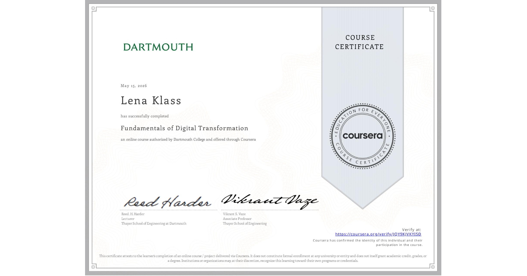 View certificate for Lena Klass, Fundamentals of Digital Transformation, an online non-credit course authorized by Dartmouth College and offered through Coursera