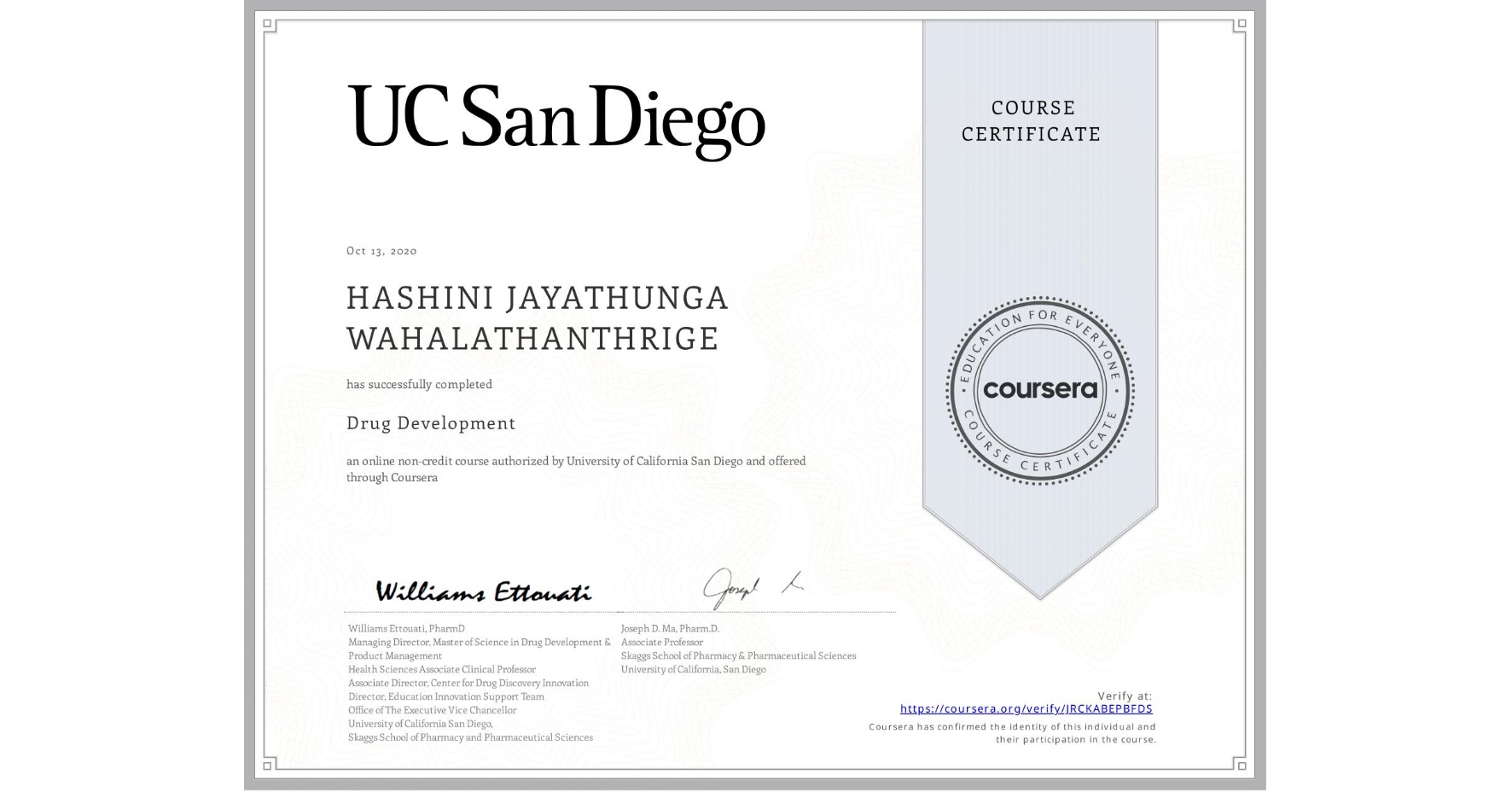 View certificate for HASHINI JAYATHUNGA  WAHALATHANTHRIGE, Drug Development, an online non-credit course authorized by University of California San Diego and offered through Coursera
