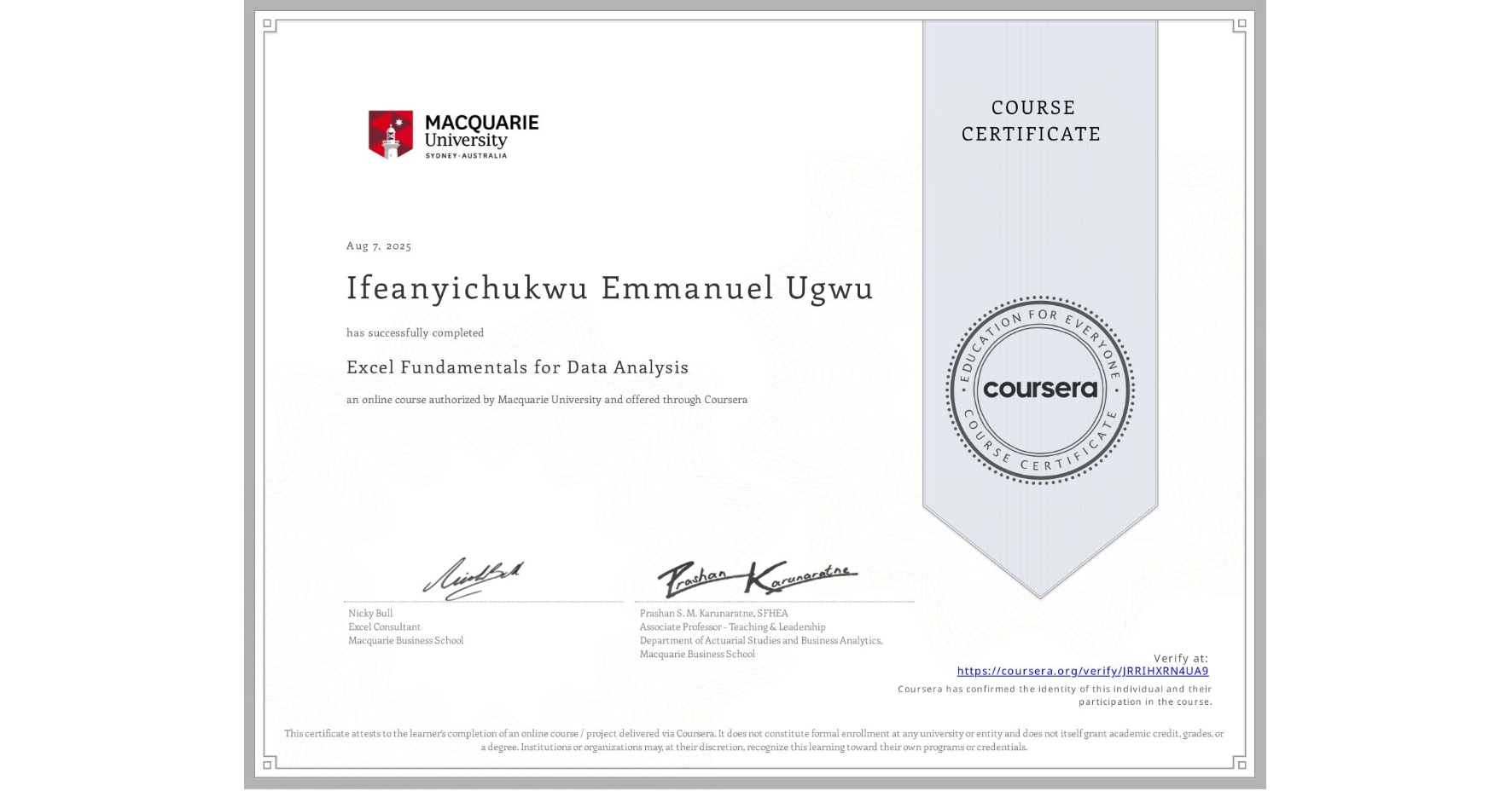 View certificate for Ifeanyichukwu Emmanuel Ugwu, Excel Fundamentals for Data Analysis, an online non-credit course authorized by Macquarie University and offered through Coursera