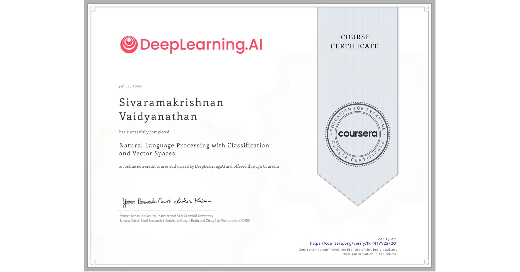 View certificate for Sivaramakrishnan Vaidyanathan, Natural Language Processing with Classification and Vector Spaces, an online non-credit course authorized by DeepLearning.AI and offered through Coursera