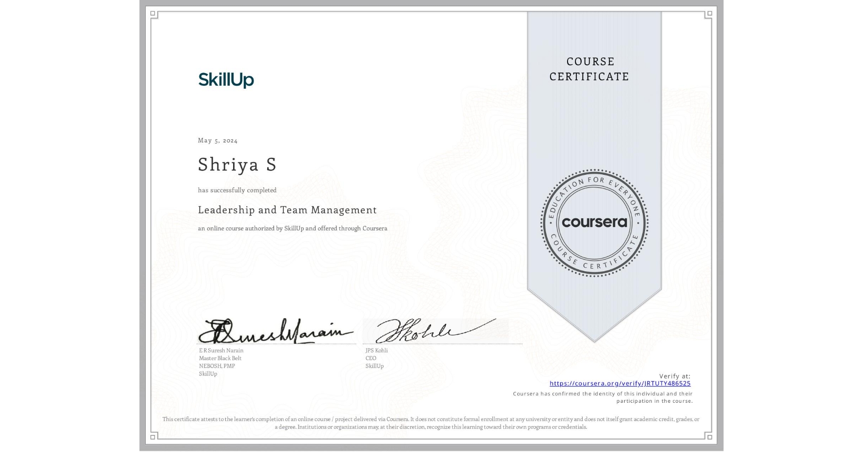 View certificate for Shriya S, Leadership and Team Management, an online non-credit course authorized by SkillUp and offered through Coursera