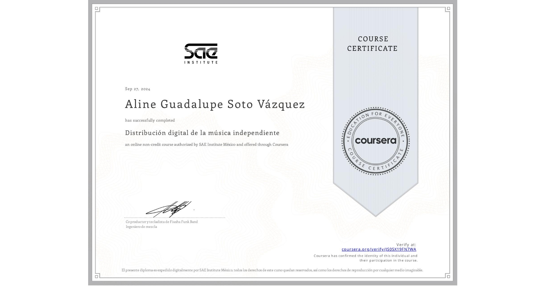 View certificate for Aline Guadalupe Soto Vázquez, Distribución digital de la música independiente, an online non-credit course authorized by SAE Institute México and offered through Coursera