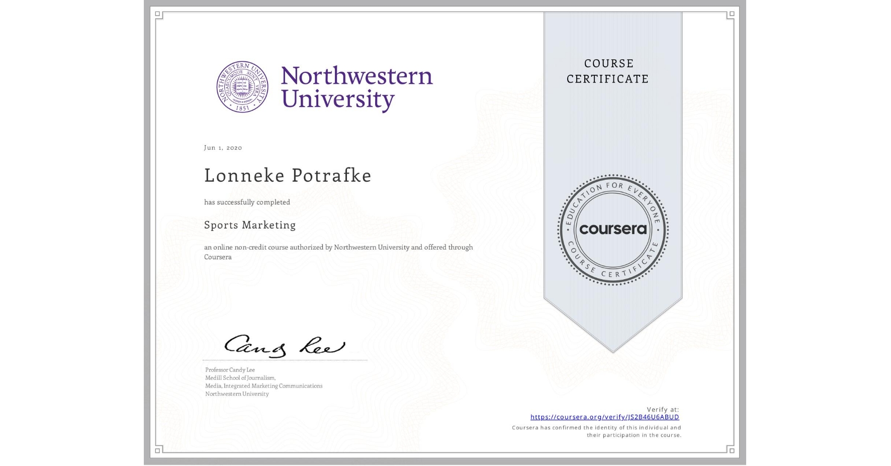 View certificate for Lonneke Potrafke, Sports Marketing, an online non-credit course authorized by Northwestern University and offered through Coursera