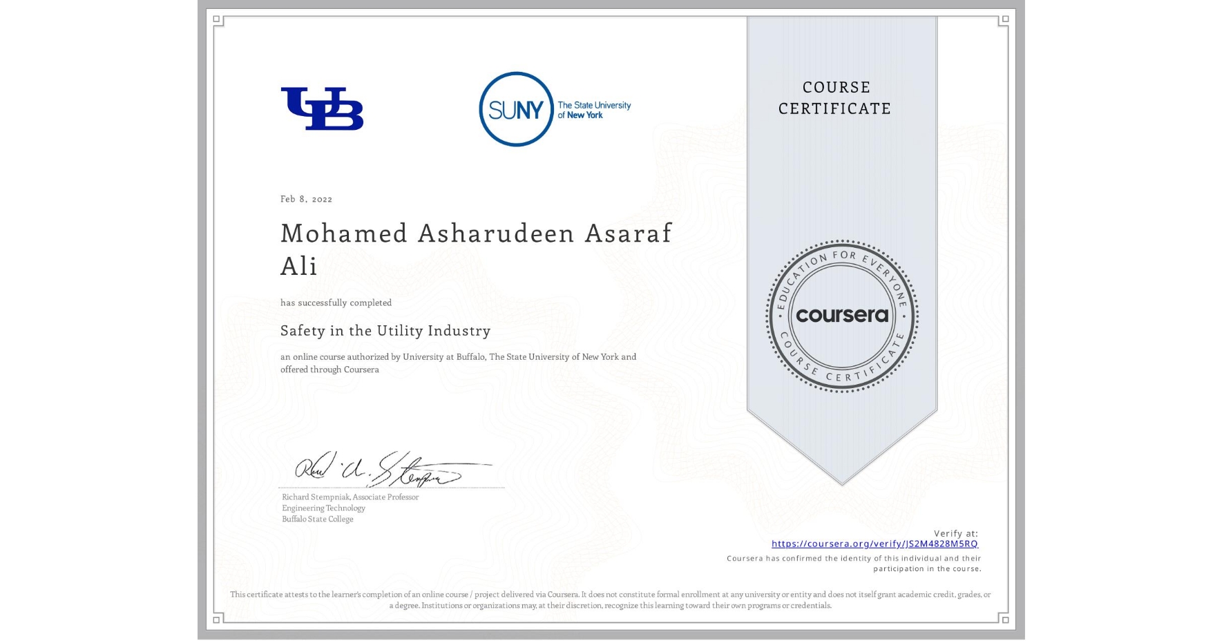 View certificate for Mohamed Asharudeen Asaraf Ali, Safety in the Utility Industry , an online non-credit course authorized by University at Buffalo & The State University of New York and offered through Coursera